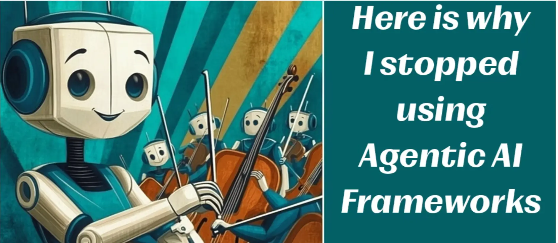 Here is why I stopped using Agentic AI Frameworks